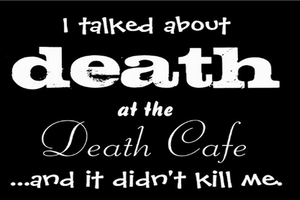 Death Cafes, discover what are they all about.